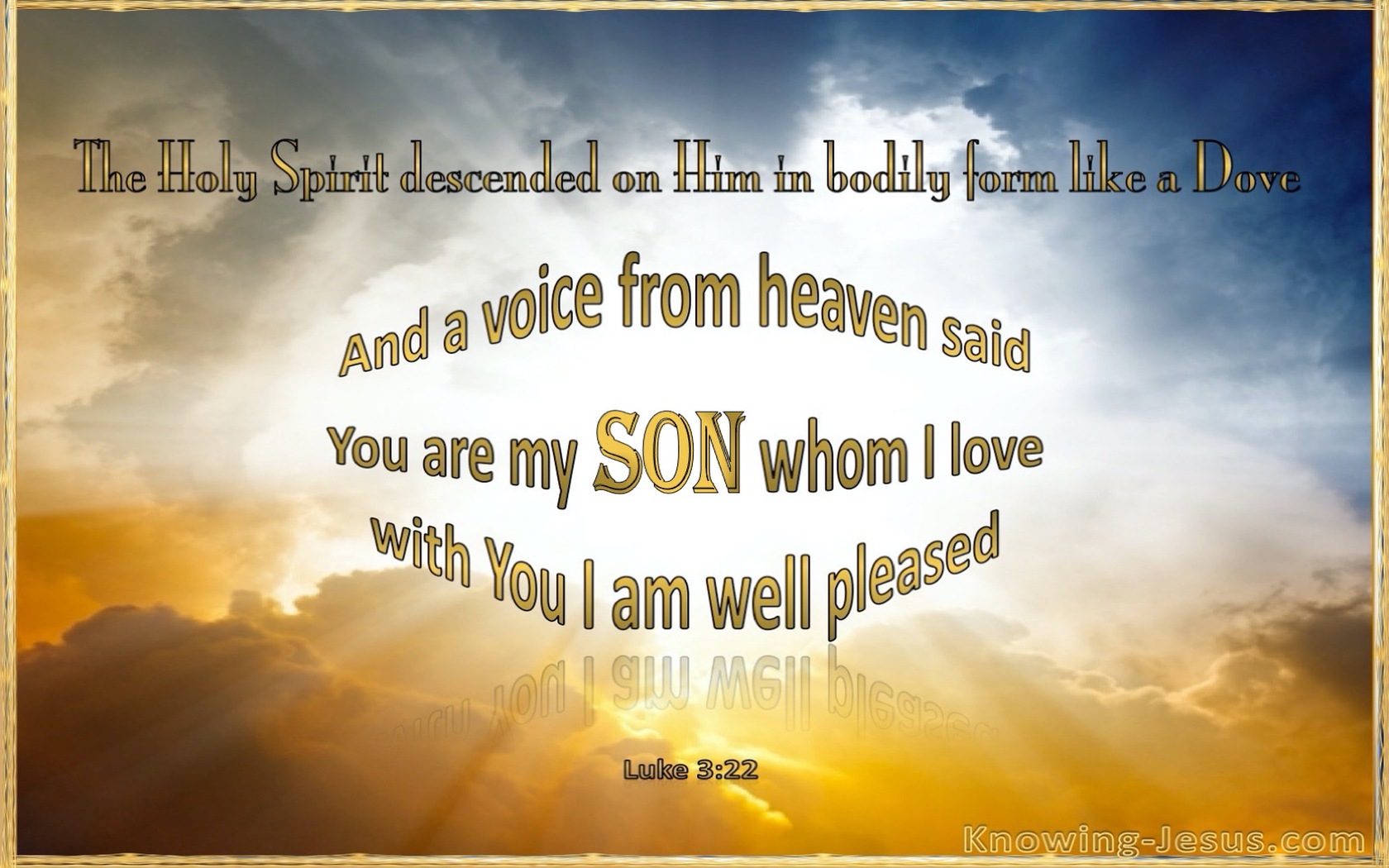 Luke 3:22 You Are My Beloved Son (gold)